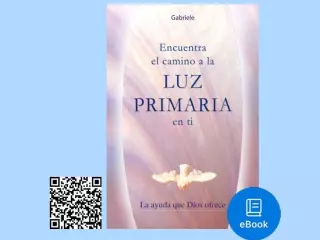 eBook Encuentra el camino a la Luz Primaria en ti