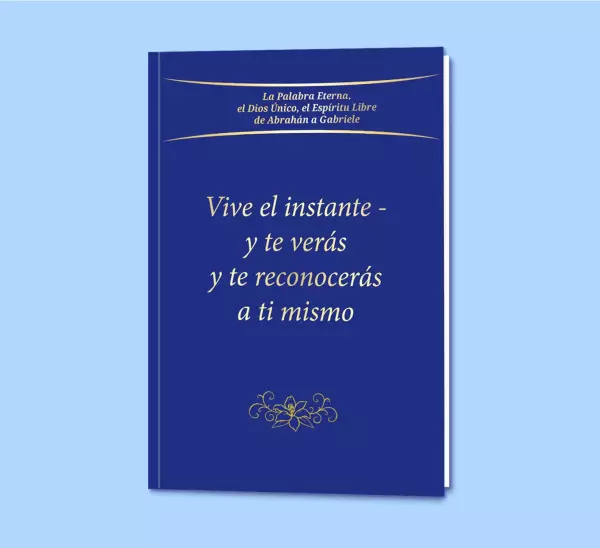 Vive el instante y te verás y te reconocerás a ti mi