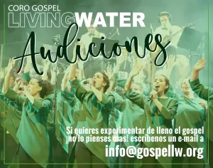 Casting / Audiciones para el CORO GOSPEL LIVING WATER