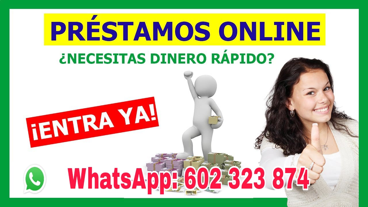 PRÉSTAMOS RÁPIDO WhatsApp:+34 (602 323 874)